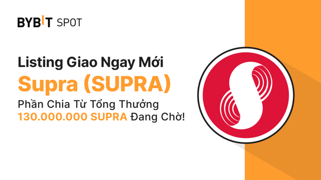 Niêm Yết Mới: SUPRA/USDT — Chia Sẻ Quỹ Giải Thưởng 130,000,000 SUPRA